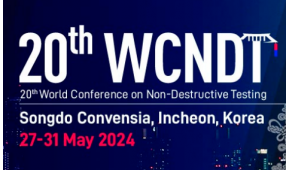 2024年5月世界无损检测大会（WCNDT 2020）